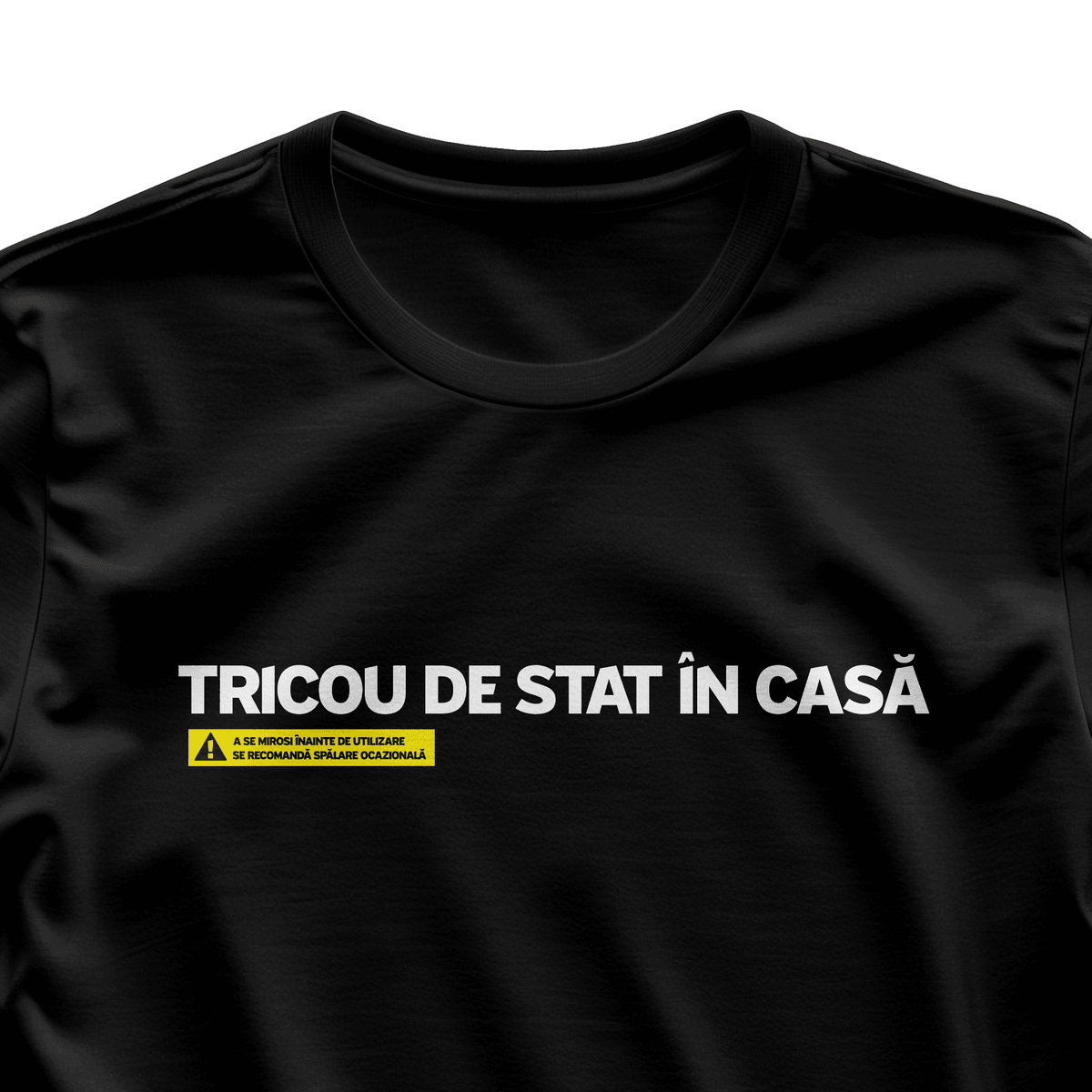 Tricou de stat in casa