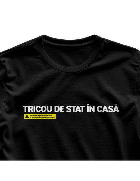 Tricou de stat in casa