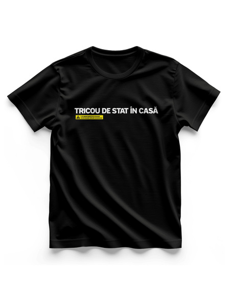 Tricou de stat in casa
